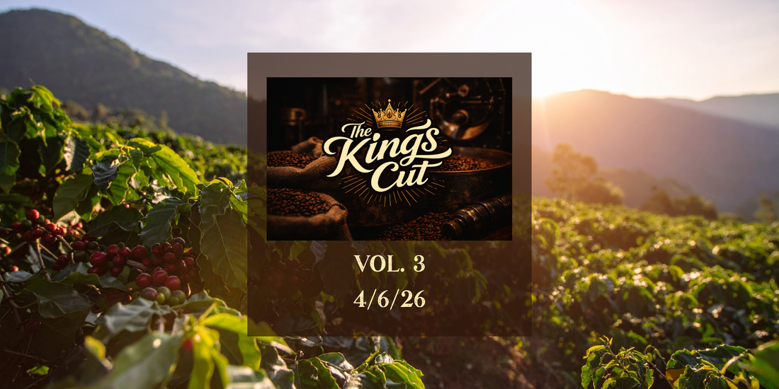 The King’s Cut Vol. 3: Green Coffee INCOMING!