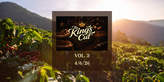 The King’s Cut Vol. 3: Green Coffee INCOMING!