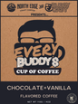 EveryBuddy's Cup of Coffee 4oz (flavored)